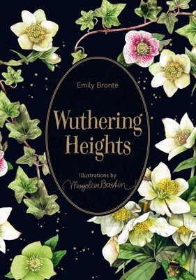 Wuthering Heights: Illustrations by Marjolein Bastin (Marjolein Bastin Classics Series)