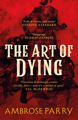 The Art of Dying By Ambrose Parry Cover Image