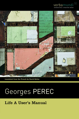 Life a User's Manual (Verba Mundi #18) By Georges Perec, David Bellos (Translator) Cover Image
