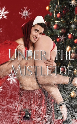 Under the Mistletoe - A Christmas Anthology Cover Image
