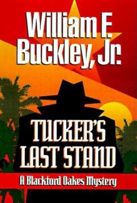 Tucker's Last Stand (Blackford Oakes Mysteries)