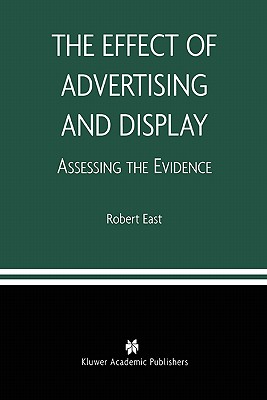The Effect of Advertising and Display: Assessing the Evidence