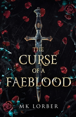 The Curse of a Faeblood By Mk Lorber Cover Image