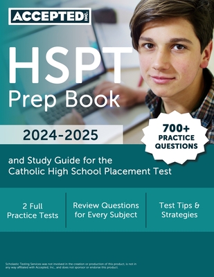 HSPT Prep Book 2024-2025: 700+ Practice Questions and Study Guide for the Catholic High School Placement Test Cover Image