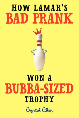 Cover for How Lamar's Bad Prank Won a Bubba-Sized Trophy