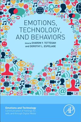 Emotions, Technology, and Behaviors (Emotions and Technology)