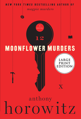 Moonflower Murders: A Novel By Anthony Horowitz Cover Image