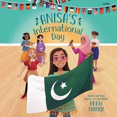 Anisa's International Day By Reem Faruqi, Ariana Delawari (Read by) Cover Image