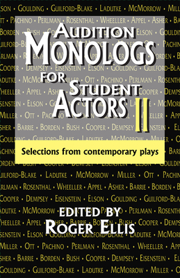 Audition Monologs for Student Actors II: Selections from Contemporary Plays By Roger Ellis (Editor) Cover Image
