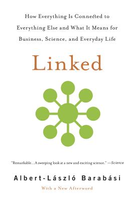 Linked: How Everything Is Connected to Everything Else and What It Means for Business, Science, and Everyday Life Cover Image