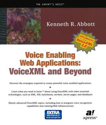 Voice Enabling Web Applications: VoiceXML and Beyond [With CDROM] Cover Image