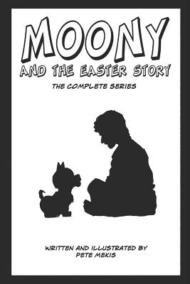 Moony and the Easter Story Complete Series By Peter Mekis Cover Image