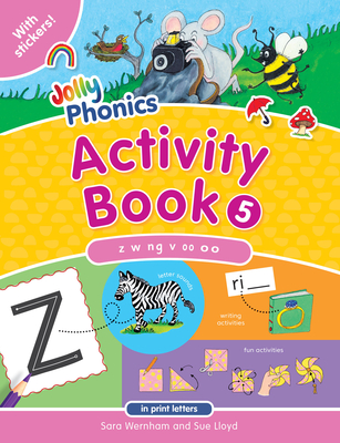 Jolly Phonics Activity Book 5: In Print Letters (American English Edition) By Sara Wernham, Sue Lloyd, Sarah Wade (Illustrator) Cover Image