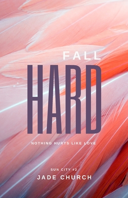 Fall Hard By Jade Church Cover Image