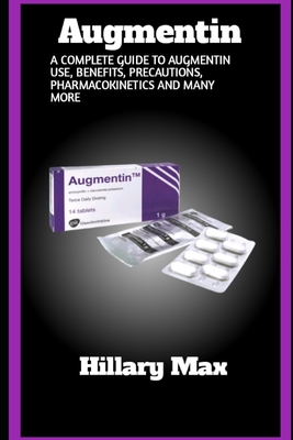 Augmentin: A complete guide to augmentin use, benefits, precautions, pharmacokinetics and many more Cover Image