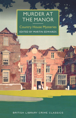 Murder at the Manor (British Library Crime Classics) Cover Image