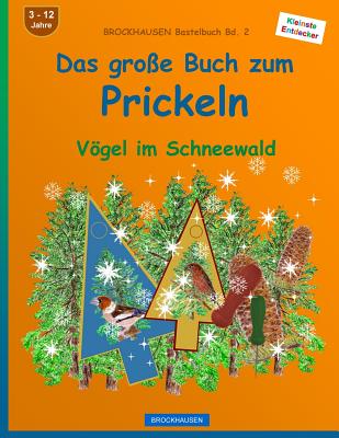 BROCKHAUSEN Bastelbuch Bd. 2 - Das grosse Buch zum Prickeln: Vögel im Schneewald Cover Image