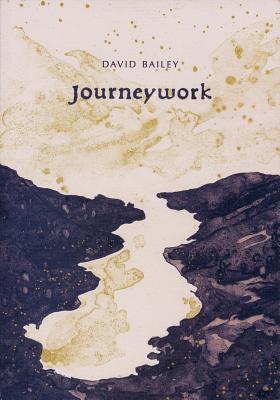 Journeywork By David Case Bailey Cover Image
