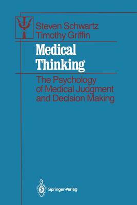 Medical Thinking: The Psychology of Medical Judgment and Decision Making (Contributions to Psychology and Medicine) Cover Image