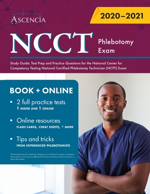NCCT Phlebotomy Exam Study Guide: Test Prep and Practice Questions for the National Center for Competency Testing National Certified Phlebotomy Techni Cover Image