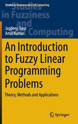 An Introduction to Fuzzy Linear Programming Problems: Theory, Methods and Applications (Studies in Fuzziness and Soft Computing #340) Cover Image