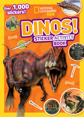 National Geographic Kids Dinos Sticker Activity Book: Over 1,000 Stickers! (NG Sticker Activity Books) Cover Image