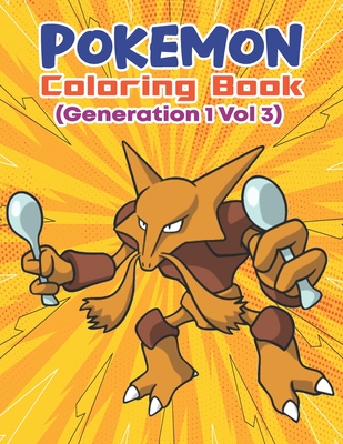 Pokemon Coloring Book (Generation 1 Vol 3): Activity Book For