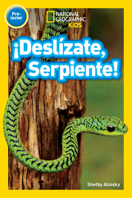 National Geographic Readers: ¡Deslízate, Serpiente! (Pre-reader)-Spanish Edition