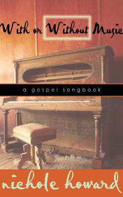 With or Without Music: A Gospel Songbook Cover Image