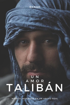 Un Amor Talibán By Benak Cover Image