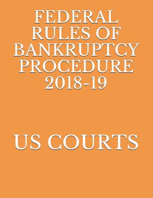 Federal Rules of Bankruptcy Procedure 2018-19 Cover Image