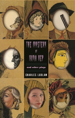 The Mystery of Irma Vep: And Other Plays Cover Image