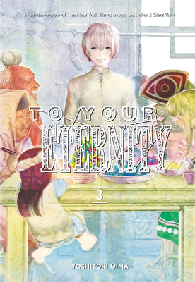 To Your Eternity 3 By Yoshitoki Oima Cover Image