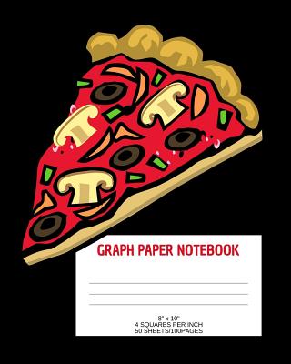 Graph Paper Notebook: Pizza; 4 squares per inch; 50 sheets/100 pages; 8 x 10 Cover Image