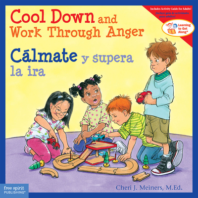 Cool Down and Work Through Anger / Cálmate y supera la ira (Learning to Get Along®)