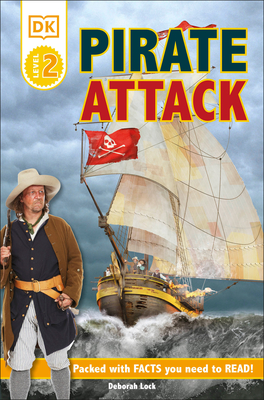DK Readers L2: Pirate Attack! (DK Readers Level 2) By Deborah Lock Cover Image
