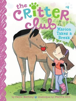 Cover for Marion Takes a Break (The Critter Club #4)