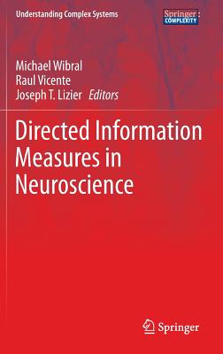Directed Information Measures in Neuroscience (Understanding Complex Systems)