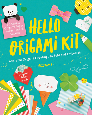 Hello Origami Kit: Adorable Origami Greetings to Fold and Embellish, Includes Paper, Washi Tape & Stickers By Mizutama Cover Image