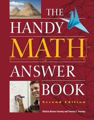 The Handy Math Answer Book (Handy Answer Books) By Patricia Barnes-Svarney, Thomas E. Svarney Cover Image