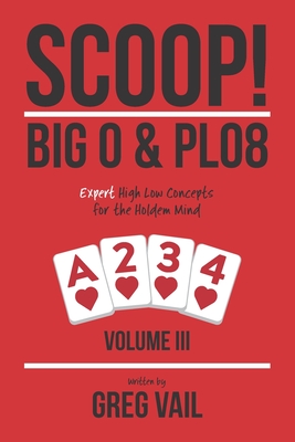 SCOOP! Big O & PLO8: Expert High Low Concepts for the Holdem Mind Cover Image