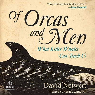 Of Orcas and Men: What Killer Whales Can Teach Us Cover Image