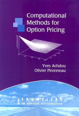 Computational Methods for Option Pricing (Frontiers in Applied Mathematics #30)
