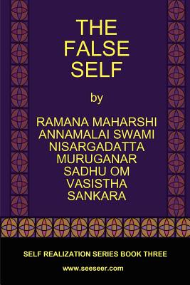 The False Self By Ramana Maharshi, Nisargadatta Maharaj, Vasistha Cover Image