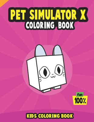 Pet Simulator X Coloring Book: Kids Coloring Book (Paperback) | The