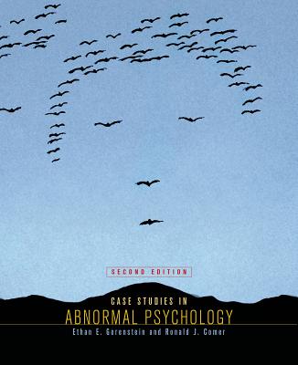 Case Studies in Abnormal Psychology By Ethan E. Gorenstein, Ronald J. Comer Cover Image
