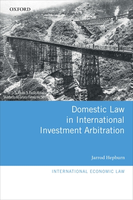Domestic Law in International Investment Arbitration (International Economic Law) Cover Image