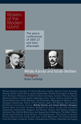 Karolyi & Bethlen: Hungary (Makers of the Modern World ) Cover Image