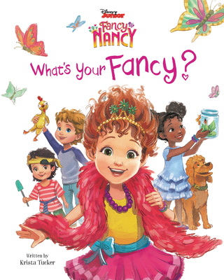 Disney Junior Fancy Nancy: What's Your Fancy? Cover Image