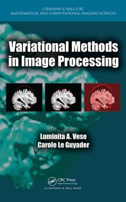 Variational Methods in Image Processing (Chapman & Hall/CRC Mathematical and Computational Imaging Sc) Cover Image